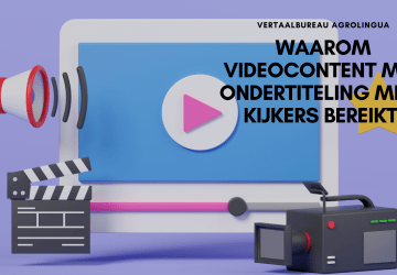 Meer kijkers bereiken met videocontent? Zorg voor meertalige ondertitels - AgroLingua